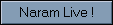 naramlive.gif (1151 bytes)