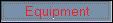 equipment.gif (1135 bytes)